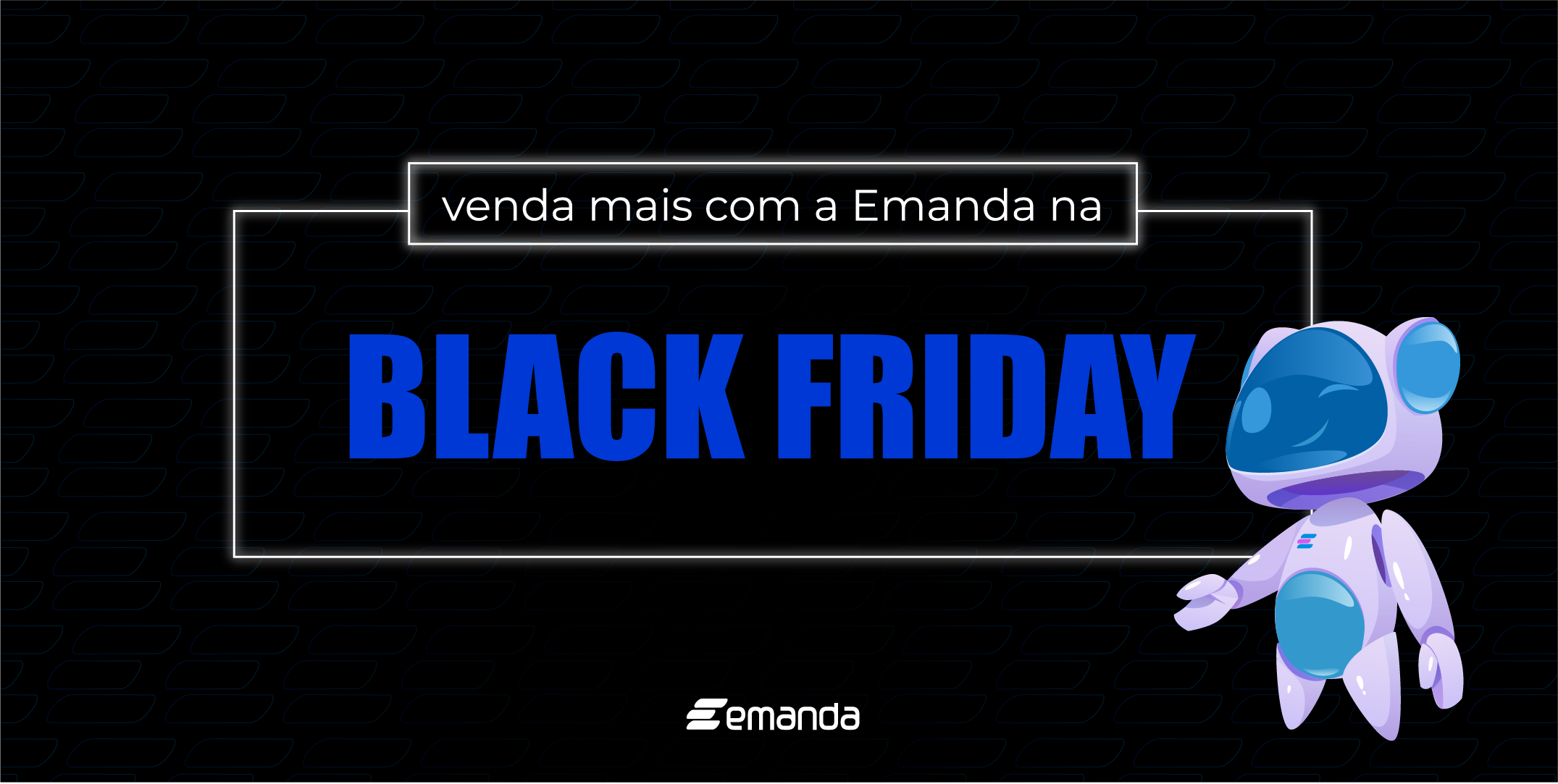 You are currently viewing Como usar a Emanda para vender mais na Black Friday